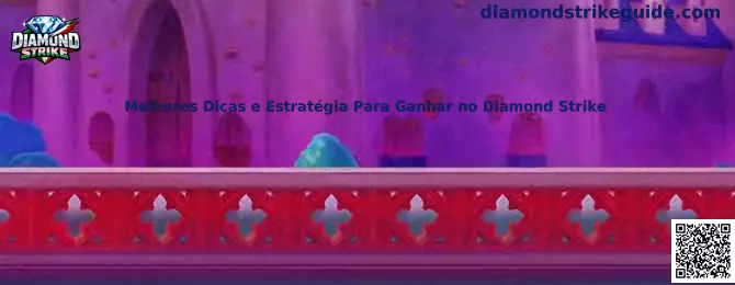 Melhores Dicas e Estratégia Para Ganhar no Diamond Strike