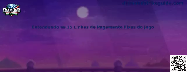 Entendendo as 15 Linhas de Pagamento Fixas do Jogo