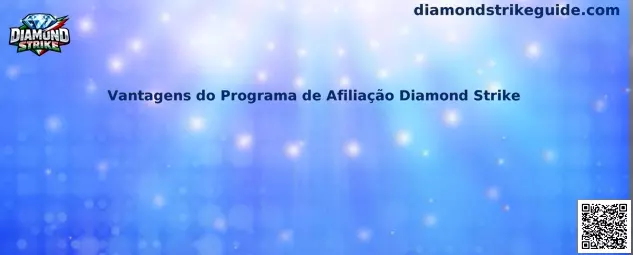 Vantagens do Programa de Afiliação Diamond Strike