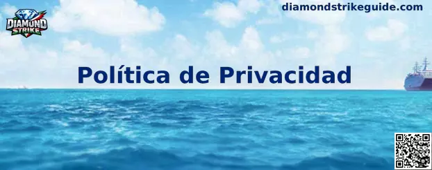 Información sobre política de privacidad de Diamond Strike