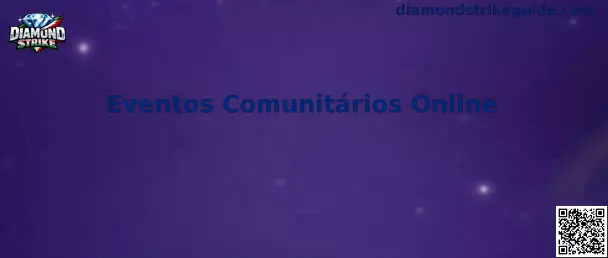 Eventos Comunitarios Online Diamond Strike